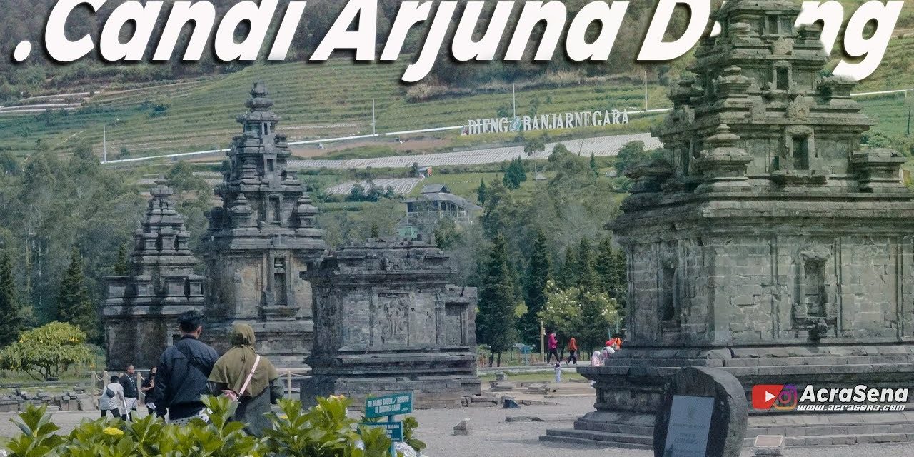 Candi Arjuna : Situs Tertua Dan Terindah Di Dataran Tinggi Dieng